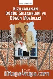 Kızılcahamam Düğün Gelenekleri  ve Düğün Müzikleri