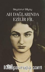 Ah Dağlarında Ezilir Fil
