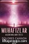 Muhafızlar & Kaçırılmaların Ötesi
