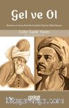 Gel ve Ol & Mevlana ve Yunus Emre’de Anadolu İrfanının Ahlaki Boyutu