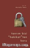 Tanrım Bizi “Hakikat” ten Koru