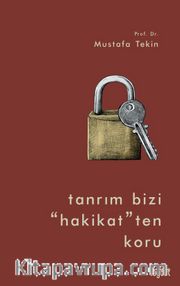 Tanrım Bizi “Hakikat” ten Koru