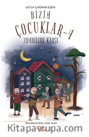 Bizim Çocuklar 4 / Zombilere Karşı
