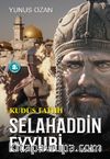 Kudüs Fatihi Selahaddin Eyyubi