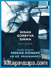 İslam Öncesi Mekke Dönemi Ve Hz. Muhammed