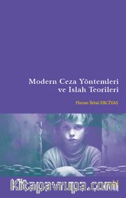 Modern Ceza Yöntemleri ve Islah Teorileri