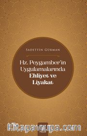 Hz. Peygamber’in Uygulamalarında Ehliyet ve Liyakat
