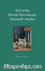 Kur’an’da Haram Kavramının Semantik Analizi