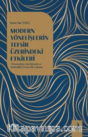 Modern Yönelişlerin Tefsir Üzerindeki Etkileri
