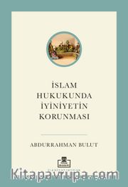 İslam Hukukunda İyiniyetin Korunması