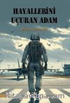 Hayallerini Uçuran Adam