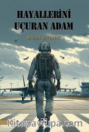 Hayallerini Uçuran Adam