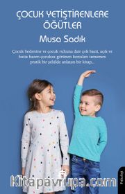 Çocuk Yetiştirenlere Öğütler