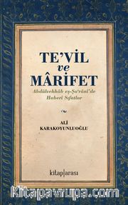 Tevil ve Marifet <br /> Abdülvehhab eş-Şa‘ranî’de Haberi Sıfatlar