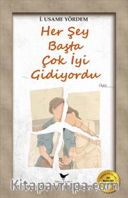 Her Şey Başta Çok İyi Gidiyordu