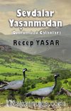 Sevdalar Yaşanmadan (Ömrümüzü Çalanlar)
