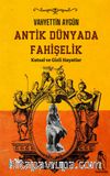 Antik Dünyada Fahişelik  (Kutsal ve Gizli Hayatlar)