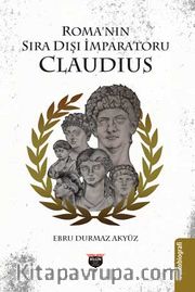 Roma’nın Sıra Dışı İmparatoru <br /> Claudius