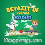 Beyazıt'ın Dünyası / Kudüs Macerası