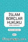 İslam Borçlar Hukuku Genel Hükümler Cilt 1