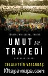 Umut ve Trajedi & Kadimden Cedide