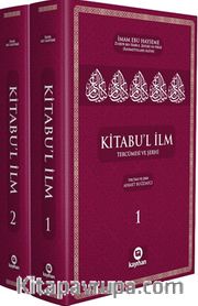 Kitabu’l İlm Tercümesi ve Şerhi (2 Cilt)