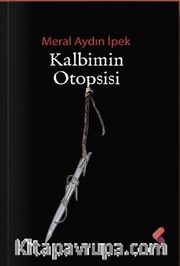 Kalbimin Otopsisi