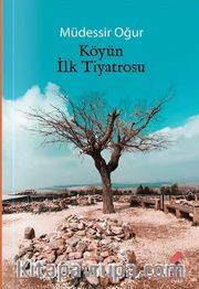Köyün İlk Tiyatrosu