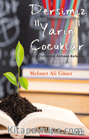 Dersimiz “Yarın” Çocuklar