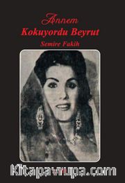 Annem Kokuyordu Beyrut