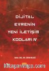 Dijital Evrenin Yeni İletişim Kodları IV