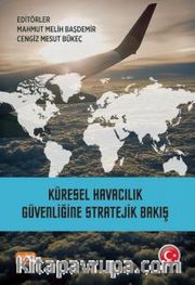 Küresel Havacılık Güvenliğine Stratejik Bakış