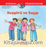 Hoşgörü ve Saygı / Dünyayı Öğreniyorum
