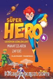Süper Hero Muhafızların Zaferi / Serüven Günlükleri 4