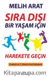 Sıra Dışı Bir Yaşam İçin Harekete Geçin