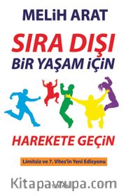 Sıra Dışı Bir Yaşam İçin Harekete Geçin