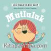 Küçük İnsanlar Büyük Sözler: Mutluluk