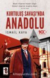 Kurtuluş Savaşı’nda Anadolu