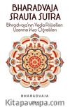 Bhradvaja Srauta Sutra & Bhradvaja’nın Veda Ritüelleri Üzerine Kısa Öğretileri