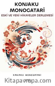 Konjaku Monogatari Eski ve Yeni Hikayeler Derlemesi