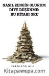 Nasıl Zengin Olurum Diye Düşünme Bu Kitabı Oku