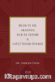 Bilim ve Dil Arasında Kur'an Tefsiri <br /> Usûlî Tefsir Önerisi
