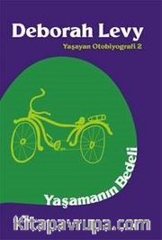 Yaşamanın Bedeli / Yaşayan Otobiyografi 2