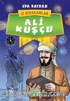 Ali Kuşçu / İz Bırakanlar