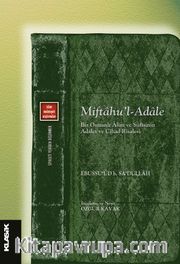 Miftahu’l-Adale <br /> Bir Osmanlı Âlim ve Sûfîsinin Adalet ve Cihat Risalesi