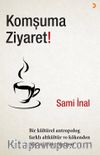 Komşuma Ziyaret!