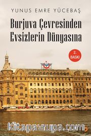 Burjuva Çevresinden Evsizlerin Dünyasına