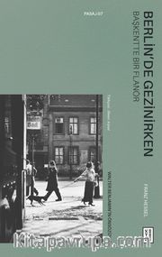 Berlin’de Gezinirken <br /> Başkentte Bir Flanör