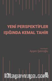 Yeni Perspektifler Işığında Kemal Tahir