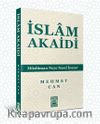 İslam Akaidi & Müslüman Neye Nasıl İnanır
